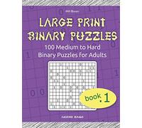 Large Print Binary Puzzles: 100 Medium to Hard Binary Puzzles for Adults: 1 (MH Binary)