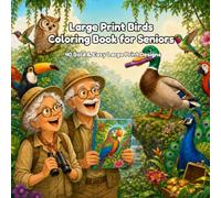 Large Print Birds Coloring Book for Seniors: 40 Bold & Easy Large Print Designs