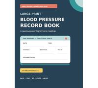 Large-Print Blood Pressure Record Book: A Spacious Home Reading Log with 270 Record Spaces and Appointment Notes
