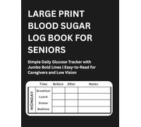 Large Print Blood Sugar Log Book for Seniors: Simple Daily Glucose Tracker with Jumbo Bold Lines | Easy-to-Read for Caregivers and Low Vision