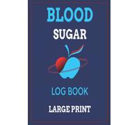 Large Print Blood Sugar Log Book: Logbook To Record and Monitor Diabetic Glucose Levels For 2 Years