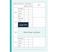 Large Print Blood Sugar Log Book: Weekly Diabetic Diary / Logbook / Tracker to Record Blood Glucose Levels | Big Format / Size