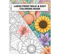Large Print Bold & Easy Coloring Book: Calm Stress Relief Designs for Adults | Simple Mandala, Ocean Shells & Nature Flowers | For Beginners, Seniors & Relaxation
