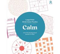 Large Print Brain Game Puzzles - Calm (Puzzle Book for Adults): Over 90 Relaxing Mixed Puzzles To Enjoy