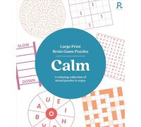 Large Print Brain Game Puzzles - Calm (Puzzle Book for Adults): Over 90 Relaxing Mixed Puzzles To Enjoy