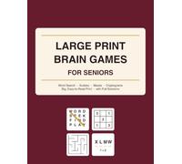 Large Print Brain Games for Seniors: A Relaxing Variety of Word Search, Sudoku, Mazes and Cryptograms in Big, Easy-to-Read Print - One Puzzle Per Page, with Full Solutions