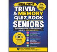 Large Print Brain Games for Seniors: Easy Trivia, Memory Quizzes & Puzzle Activities to Keep Your Mind Sharp and Active: Easy Trivia, Memory Quizzes & ... Your Mind Sharp and Active Without Stress