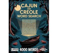 LARGE PRINT, Cajun and Creole Word Search Challenge: 200 Puzzles to Explore Louisiana Culture | 4000 Hidden Words: Word Find Book for Adults and ... (American Regions Word Search Series)