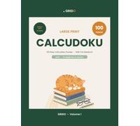 Large Print Calcudoku: 100 Easy Math Logic Puzzles for Beginners and Seniors (Volume 1)