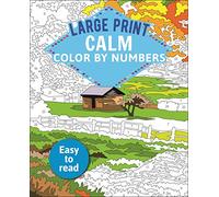 Large Print Calm Color by Numbers: Easy to Read: 3 (Sirius Large Print Color by Numbers Collection)