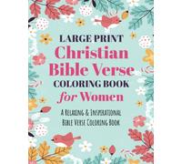 Large Print Christian Bible Verse Coloring Book for Women: Easy to Read Large Print Inspirational and Uplifting Life Affirming Bible Verses - For Men Women and Seniors with Low Vision