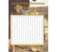 Large Print Christmas Bible Word Search for Seniors: 60 Scripture-Inspired Puzzles Celebrating the Birth of Christ with Large Print Solutions - A ... (Large Print Bible Word Search for Seniors)