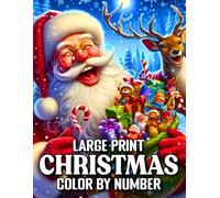 Large Print Christmas Color by Number: Relaxing Holiday-Themed Color by Number Coloring Book | Featuring Cute Christmas Characters, Winter Scenes, ... New Color By Number Coloring Book)