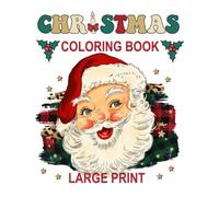 Large Print Christmas Coloring Book For Adults: Easy and Big Winter Adult Coloring Books For Stress Relief and Relaxation