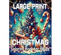 Large Print Christmas Coloring Book For Adults: Large Print Winter Christmas Season Coloring For Adults, Seniors and Kids.