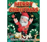 Large Print Christmas Coloring Book: Large Print Christmas Coloring Book For Adults Featuring Relaxing Winter Scenes, Beautiful Reindeer, Penguins, Santa Claus, Snowman, Stockings