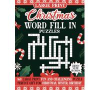 Large Print Christmas Word Fill In Puzzles: 3100+ Words, Extra Large Print Word Fill In Puzzle For Adults, teens & Seniors With Solutions,160 ... and challenge your puzzle solving skills