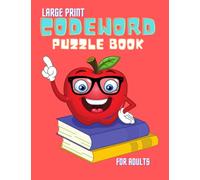Large Print Codeword Puzzle Book For adults: Challenge Your Brain and Improve Your Vocabulary with Solutions