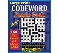 LARGE PRINT CODEWORD PUZZLE BOOK VOLUME 1: 100 Brain Teaser Puzzles for Adults with hours of fun, Reasoning, Mind, Mood and Memory (Large print).