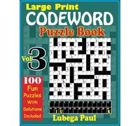 LARGE PRINT CODEWORD PUZZLE BOOK VOLUME 3: are 100 Brain stimulating Puzzles for Adults with hours of endless Entertainment (English Edition).