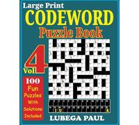 LARGE PRINT CODEWORD PUZZLE BOOK VOLUME 4: Exercise your brain with these 100 challenging Brain Teaser Puzzles for Adults (English Edition).