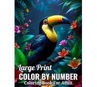 Large Print Color By Number Coloring Book For Adult: 100 Page Large Print Color By Number Coloring Book of Flowers, Birds, Butterfly, Nature Landscapes Animals And More...(Easy Coloring Page)