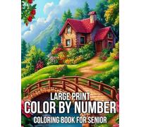 Large Print Color By Number coloring Book For Senior: Easy Large Print Color By Number Coloring Book For Adult And Senior With Butterfly, Flowers, Birds, Animal And More...(Easy Coloring Page)