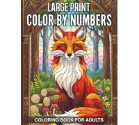 Large Print Color By Numbers Coloring Book For Adults: Relaxing Large Print Stained Glass Patterns for Seniors with Vision Needs Featuring Beautiful Nature Scenes and Simple Mosaic Art Styles