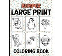 LARGE PRINT COLORING BOOK: 65 BOLD AND SIMPLE IMAGES - BUMPER EDITION