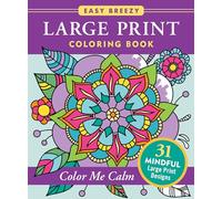 Large Print Coloring Book - Color Me Calm - Big and Simple Designs for All Ages
