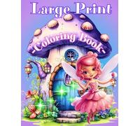 Large Print Coloring Book: Easy Coloring Book with Fairy, Mushrooms, Gnomes and Flowers, Simple and Easy Coloring Book for Stress Relief