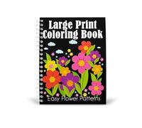 Large Print Coloring Book: Easy Flower Patterns