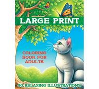 Large Print Coloring Book for Adults: 50 Easy-to-Color Illustrations Featuring Flowers, Landscapes, Animals, Food, Objects, and More!
