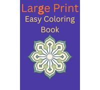 Large Print Coloring Book for Seniors: 30 Easy Flowers, Animals & Garden Designs with Bold Lines for Elderly Adults & Beginners