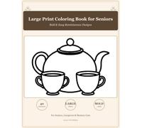 Large Print Coloring Book for Seniors: Bold & Easy Reminiscence Designs for Older Adults, Caregivers & Memory Care