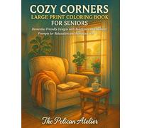 Large Print Coloring Book for Seniors: Easy Flowers, Animals & Wholesome Designs for Relaxation, Dementia Relief and Mindfulness (Inward Journeys Coloring Books for Mindful Exploration)