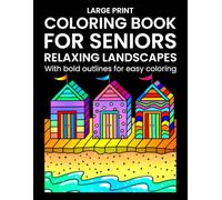 Large Print Coloring Book for Seniors: Relaxing Landscapes: 30 Original Adult Coloring Pages for Relaxation and Creativity
