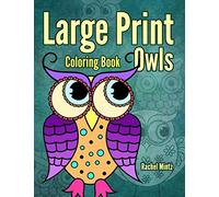 Large Print Coloring Book Owls: Clear Bold Lines, Easy Level, For Beginners, Seniors or Visually Impaired