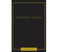 Large Print Contact Book: With Alphabetical Tabs - 120 Pages sized 6" x 9" - Over 350 Contacts - Name, Address, Phone, Email, Birthday, Notes