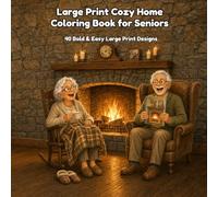 Large Print Cozy Home Coloring Book for Seniors: 40 Bold & Easy Large Print Designs