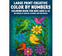 Large Print Creative Color By Numbers Coloring Book for Kids Ages 8-12: Big Images of Wildlife, Flowers, and Fun Shapes - Easy and Enjoyable Coloring for Boys and Girls