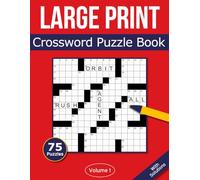 Large Print Crossword Puzzle Book: 75 Large Print Crossword Puzzles For Adults & Seniors - Volume 1