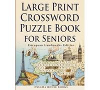 Large Print Crossword Puzzle Book for Seniors: European Landmarks Edition - Easy Brain Games with Big Letters for Relaxation and Cognitive Stimulation Perché: