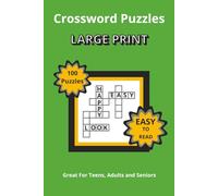 Large Print Crossword Puzzle Book For Teens, Adults and Seniors-Easy to Medium Difficulty Level: Entertaining Brain Workouts, Fun Challenges,100 puzzles, 6 x 9 inches, 125 pages, includes answer key