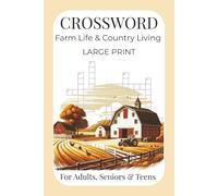 Large Print Crossword Puzzles About Farm Life & Country Living: Crossword Puzzles with Large Print about barns, tractors, cows, chickens, and more | ... anyone who loves relaxing in the countryside