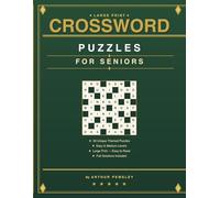 Large Print Crossword Puzzles for Seniors: 50 Themed Puzzles with Solutions - Easy and Medium Levels (Arthur Pemsley's Senior Puzzle Collection)