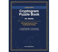 Large Print Cryptogram Puzzle Book for Adults: 300 Inspirational & Funny Cryptoquote Puzzles