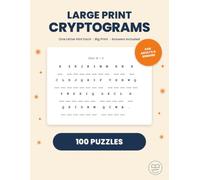 Large Print Cryptograms: 100 Coded Quote Puzzles for Adults and Seniors - One Letter Hint on Every Puzzle, in Big Bold Print, with Answers