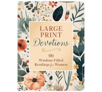 Large Print Devotions: 90 Wisdom-Filled Readings for Women