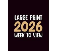 Large Print Diary 2026 Week to View: Organized Year from January 2026 to December 2026 | UK | British Holidays and Observances